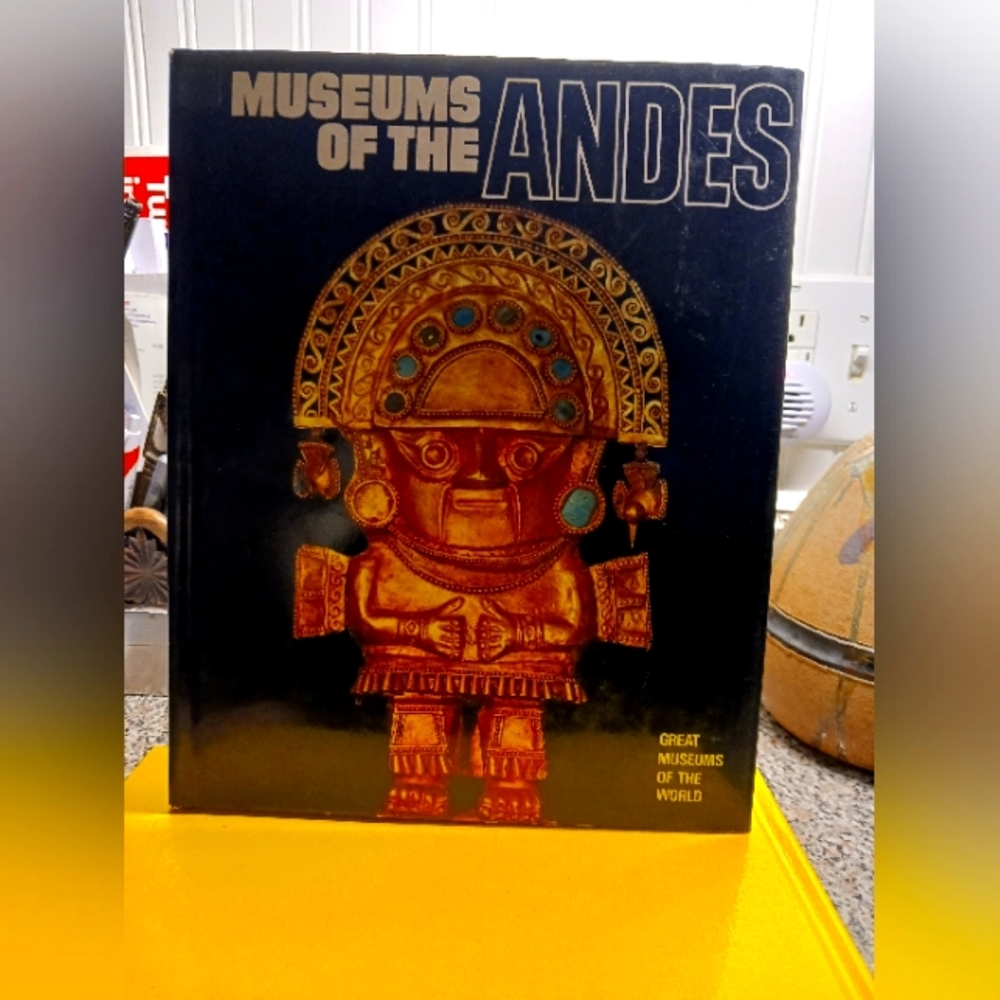 Museums of the Andes (Great Museums of the World)